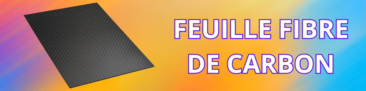 FEUILLE FIBRE DE CARBON